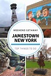 Top Things to See and Do in Jamestown, New York: Jamestown Itinerary ...