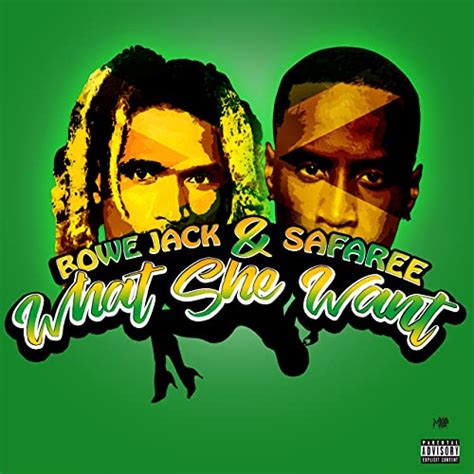 What She Want Explicit Von Bowe Jack And Safaree Bei Amazon Music