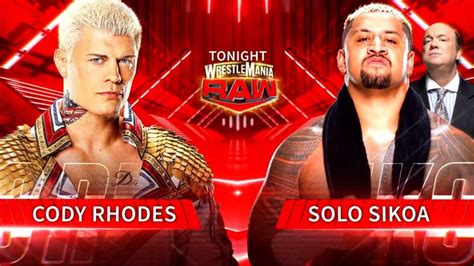 Cody Rhodes Vs Solo Sikoa Wwe Raw En Espa Ol Youtube