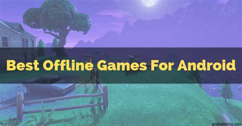 13 Cool Offline Games For Android Of 2019 Top Picks