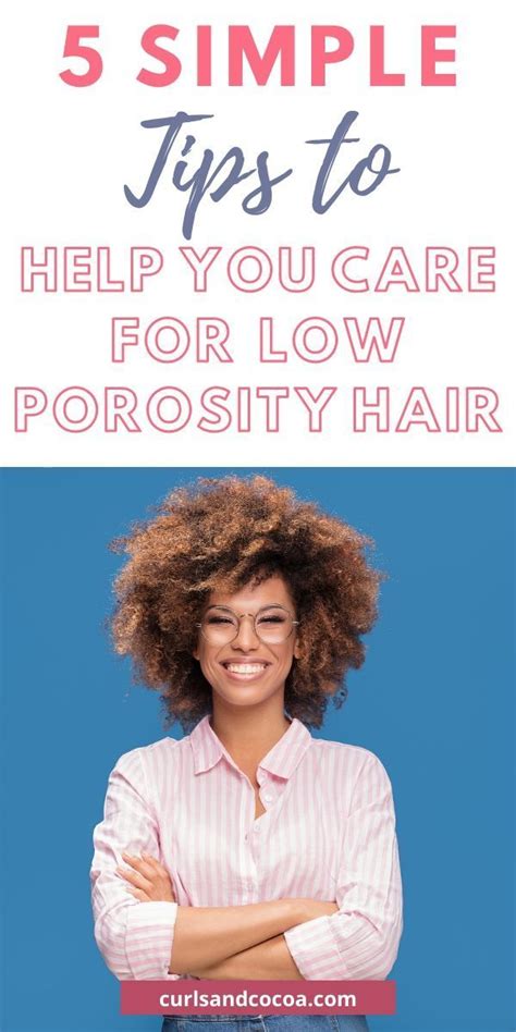 5 Low Porosity Hair Care Tips You Will Want To Know Low Porosity Hair