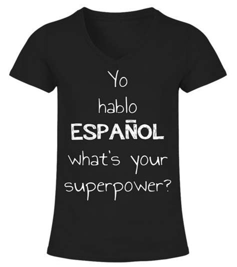 Yo Hablo EspaÑol Whats Your Superpower V Neck T Shirt Woman Shirts