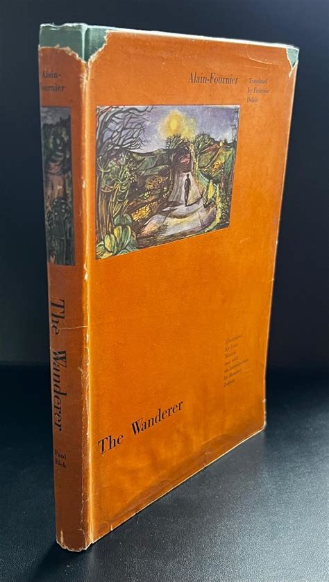 The Wanderer By Alain Fournier And Minton John Illus Very Good