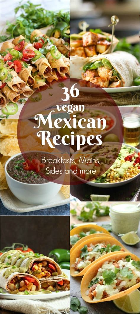 Let me share with you some of our favorites that we've found so far 36 Vegan Mexican Recipes - breakfasts, mains, sides and ...