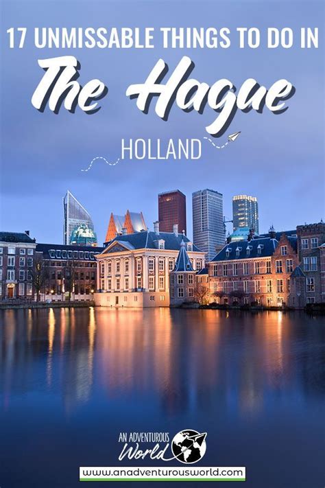 The Ultimate List Of Things To Do In The Hague The Hague Netherlands