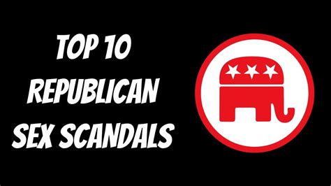 Top 10 Republican Party Sex Scandals Usa Youtube