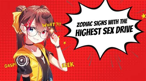 Zodiac Signs With The Highest Sex Drive Ranked How Did You Do Youtube