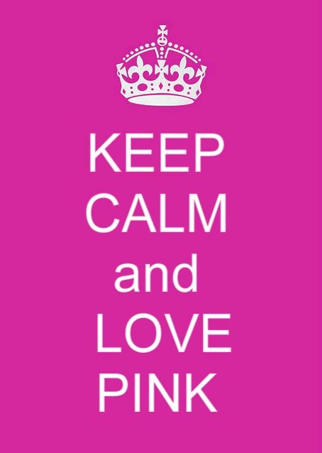 you can never have too much pink pink quotes i believe in pink pink love