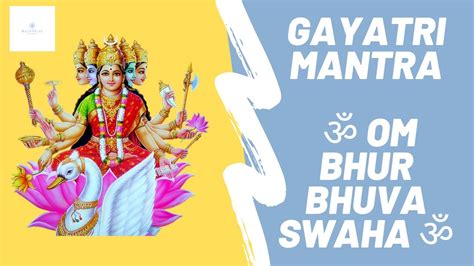 Chanting Of The Gayatri Mantra Om Bhur Bhuva Swaha Universal Most Hot