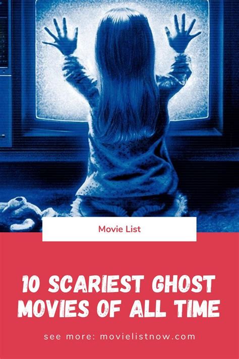 10 Scariest Ghost Movies Of All Time Movie List Now In 2021 Ghost
