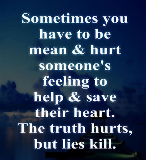 Sometimes You Have To Hurt Someones Feelings To Save Their