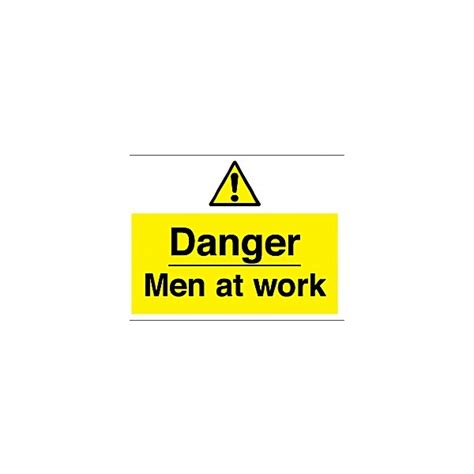Danger Men At Work Sign Awareness And Safety Signs