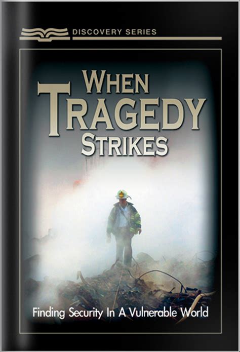 When Tragedy Strikes Discovery Series