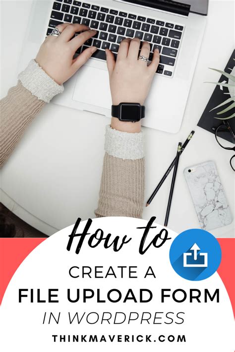 How To Create A File Upload Form In Wordpress 7 Easy Steps In 2020