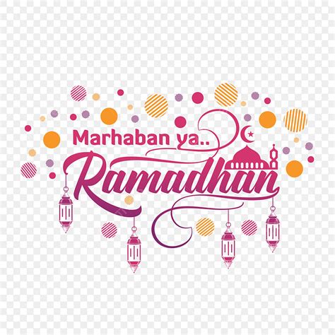 Marhaban Ya Ramadhan 2023 Png Image Lettering Art Of Marhaban Ya