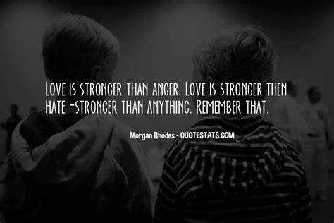 Top 29 Love Stronger Than Hate Quotes Famous Quotes And Sayings About Love Stronger Than Hate