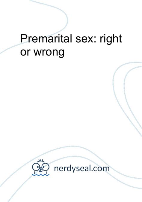 Premarital Sex Right Or Wrong 1002 Words Nerdyseal