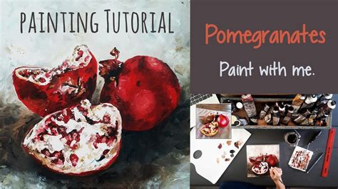 Painting Tutorial For Beginners Pomegranates Paint With Me Step