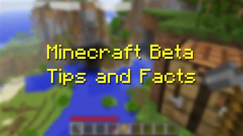 Minecraft Beta Tips And Facts From Old Beta 173 Beta 15 And More