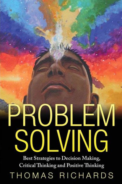 Problem Solving Proven Strategies To Mastering Critical Thinking