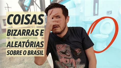 Coisas Mais Bizarras E AleatÓrias Que Já Aconteceram No Brasil Youtube