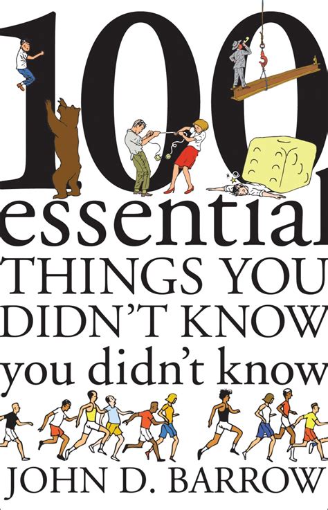 100 Essential Things You Didnt Know You Didnt Know By John D Barrow