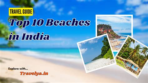Unveiling The Top 10 Beaches In India Travelya