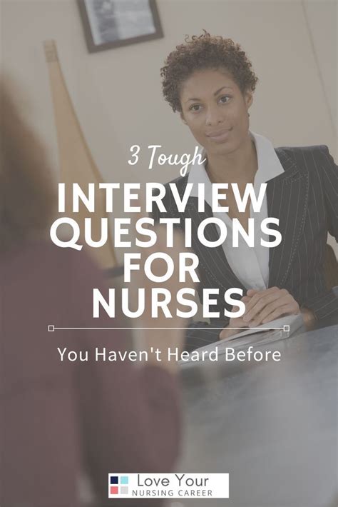 3 Tough Interview Questions For Nurses — Love Your Nursing Career Tough Interview Questions