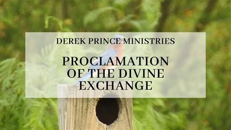 Derek Prince Proclamations Proclamation Of The Divine Exchange Youtube