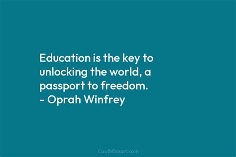 Oprah Winfrey Quote Education Is The Key To Unlocking The Coolnsmart