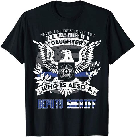 My Daughter Is A Deputy Sheriff Deputy Sheriff Mom Dad Shirt