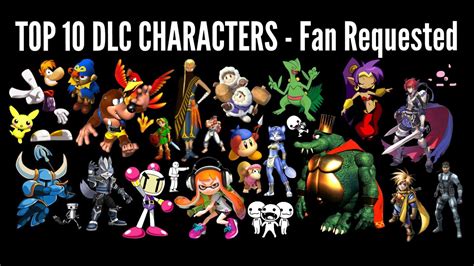 Top 10 Dlc Characters Fan Requested Super Smash Bros 4 3ds And Wii U