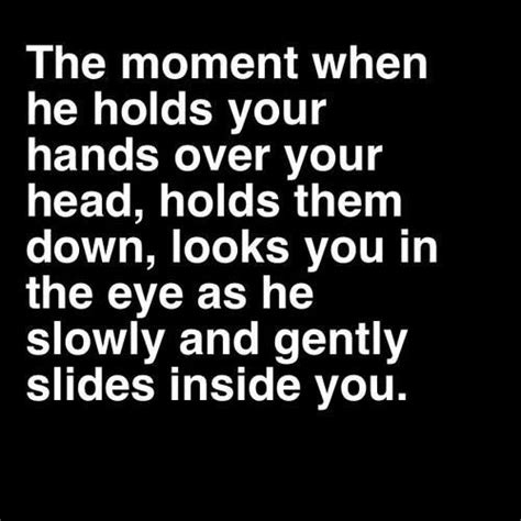 The Moment When He Holds Your Hands Over Your Head Holds