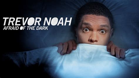 Trevor Noah Afraid Of The Dark Movie Fanart Fanarttv