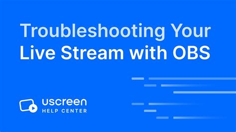 Troubleshoot Your Live Stream With Uscreen And Obs Youtube