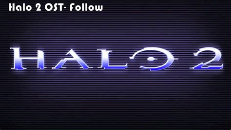 Halo 2 Ost Follow Youtube