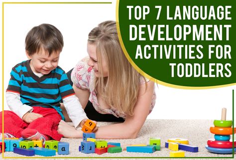 The Top 7 Language Development Activities For Toddlers