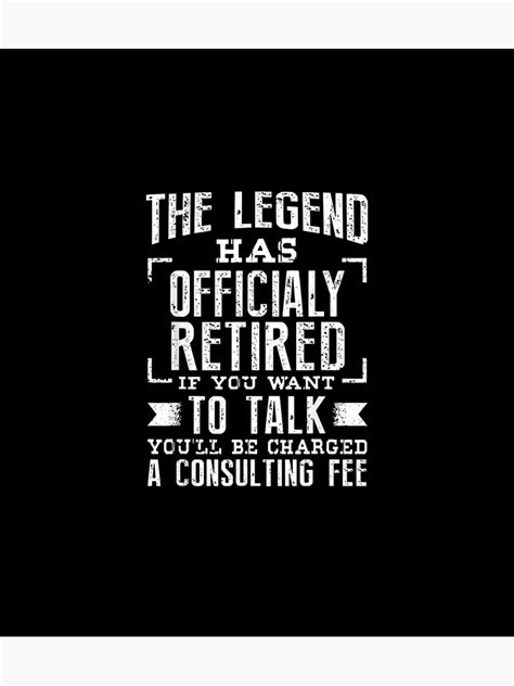 The Legend Has Officially Retired Funny Retirement Poster For Sale By