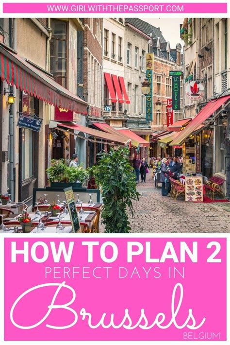 2 days in brussels the perfect brussels weekend itinerary belgium travel europe vacation