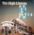The HIGH LLAMAS Here Come The Rattling Trees vinyl at Juno Records.
