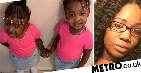 Mother Murdered Her Two Year Old Twin Daughters Metro News