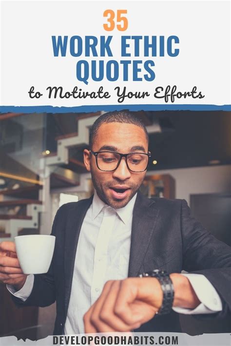 35 Work Ethic Quotes To Motivate Your Efforts