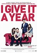 I Give It a Year (#1 of 12): Extra Large Movie Poster Image - IMP Awards