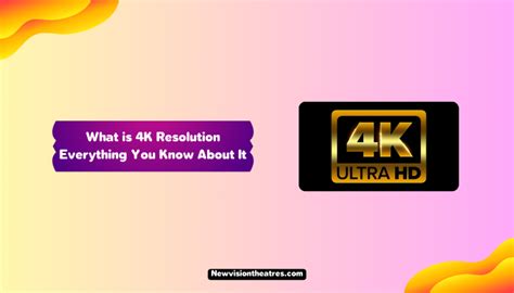 What Is 4k Resolution Everything You Know About It