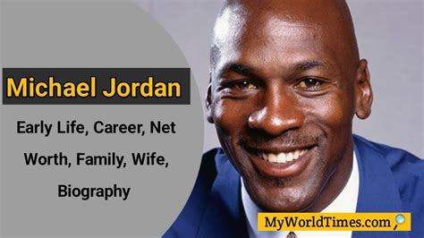 Michael Jordan Biography Early Life Career Age Height Wife