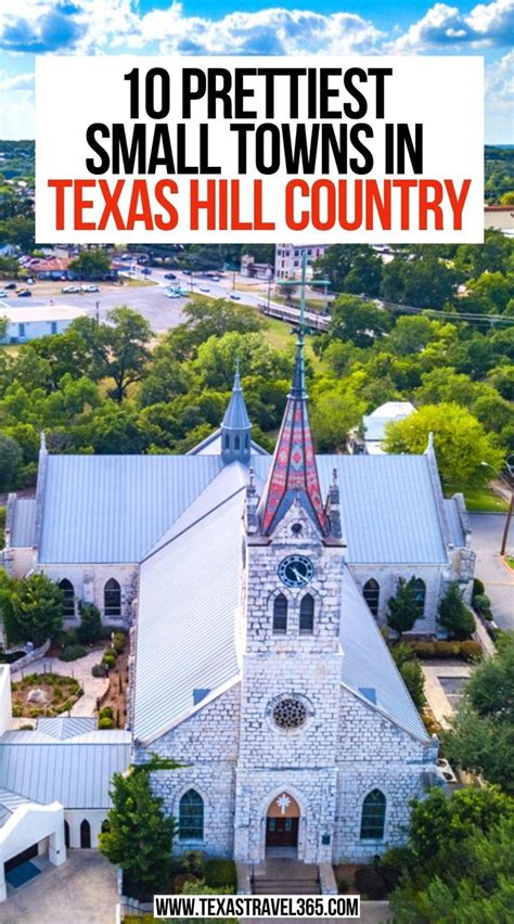 10 Prettiest Small Towns In Texas Hill Country Texas Vacations Texas