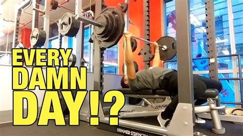 Bench Press Every Day Youtube