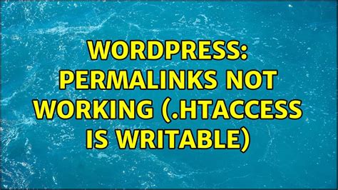 Wordpress Permalinks Not Working Htaccess Is Writable Solutions Youtube