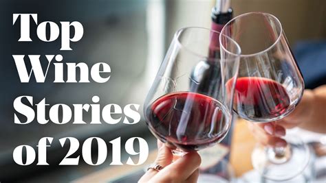 Our Top Wine Stories Of 2019 Sevenfifty Daily