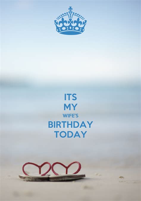 Share the best gifs now >>>. ITS MY WIFE'S BIRTHDAY TODAY Poster | orsuaarvin | Keep ...